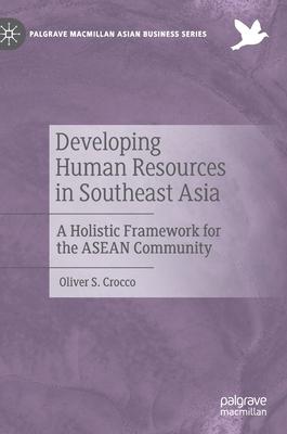 Developing Human Resources in Southeast Asia: A Holistic Framework for the ASEAN Community