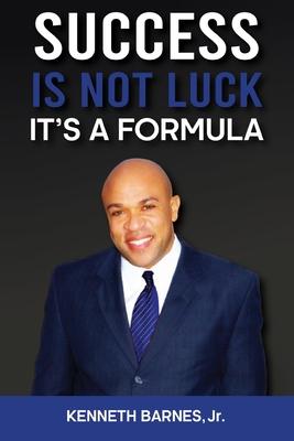 Success is NOT Luck...It’’s a Formula