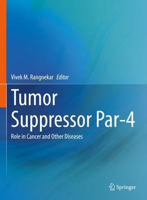 Tumor Suppressor Par-4: Role in Cancer and Other Diseases