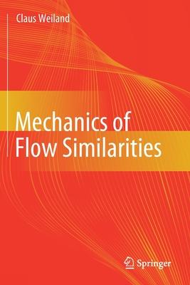 Mechanics of Flow Similarities