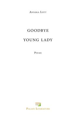 Goodbye young lady: Poems