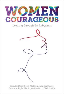 Women Courageous: Leading Through the Labyrinth