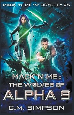 Mack ’’n’’ Me: The Wolves of Alpha 9