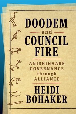 Doodem and Council Fire: Anishinaabe Governance Through Alliance