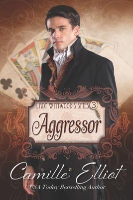 Lady Wynwood’’s Spies, volume 3: Aggressor