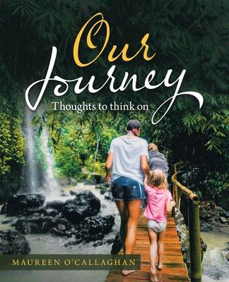 Our Journey: Thoughts to Think On