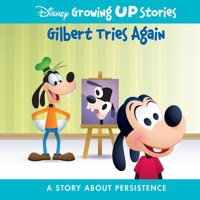 School & Library Disney Gilbert Tries Again: A Story about Persistence