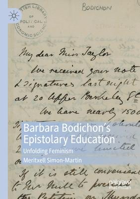 Barbara Bodichon’’s Epistolary Education: Unfolding Feminism