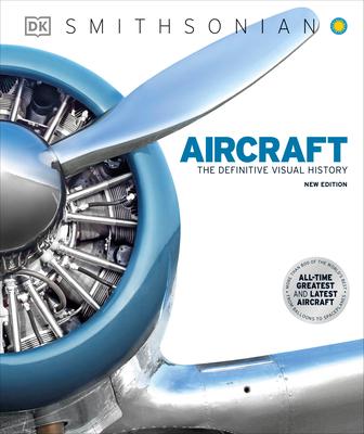 Aircraft: The Definitive Visual History