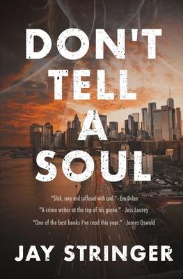 Don’’t Tell A Soul: A Mystery Thriller