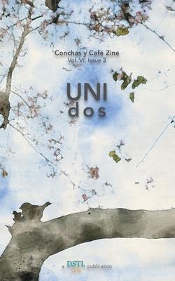 UNIdos: Conchas y Café Zine; Vol. 6, Issue 3