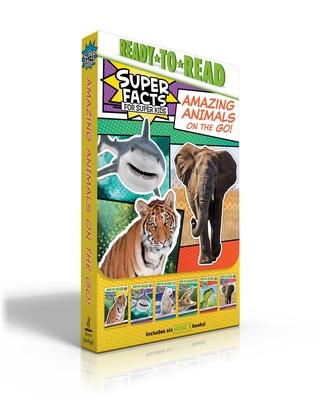 Amazing Animals on the Go!: Tigers Can’’t Purr!; Sharks Can’’t Smile!; Polar Bear Fur Isn’’t White!; Alligators and Crocodiles Can’’t Chew!; Snakes Sm