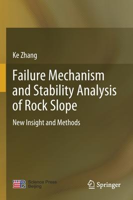 Failure Mechanism and Stability Analysis of Rock Slope: New Insight and Methods