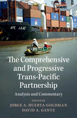 Analysis and Commentary: The Trans-Pacific Partnership, the Comprehensive and Progressive Tpp, Their Roots in NAFTA and Beyond