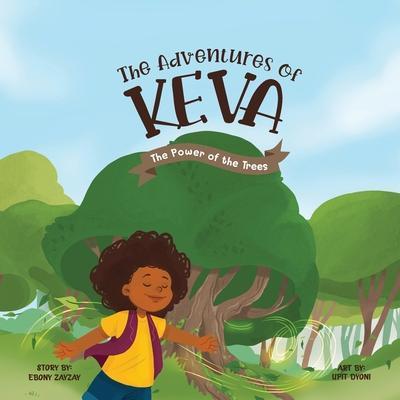 The Adventures of Keva: The Power of the Trees