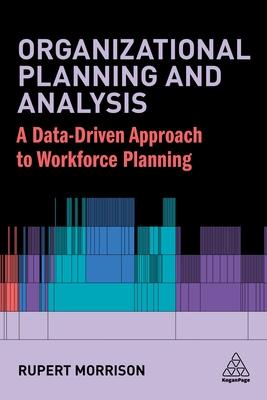 Organizational Planning and Analysis: A Data-Driven Approach to Workforce Planning