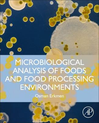 Microbiological Analysis of Foods and Food Processing Environments