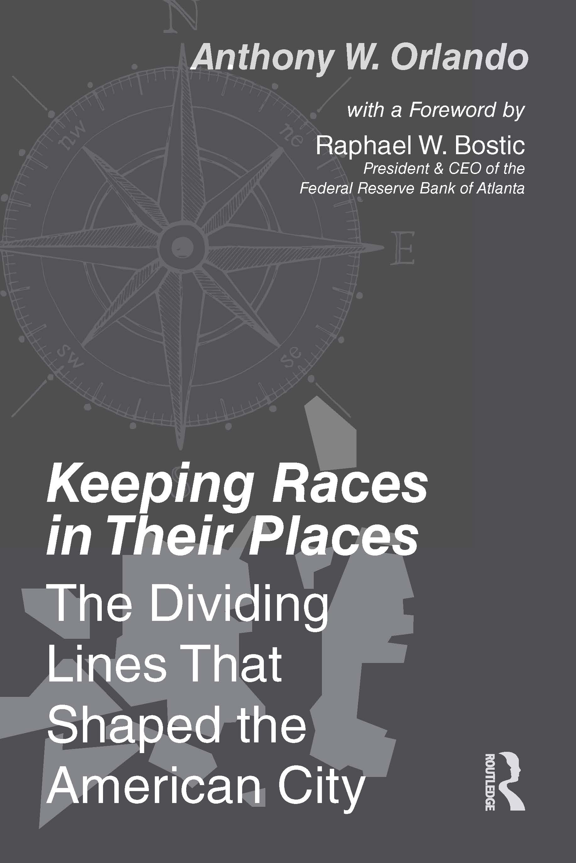 Keeping Races in Their Places: The Dividing Lines That Shaped the American City