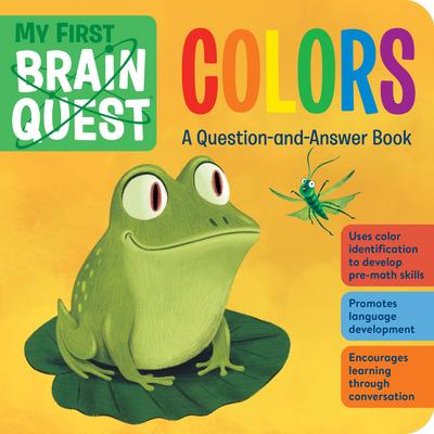 My First Brain Quest Colors: A Question-And-Answer Book