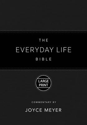 The Everyday Life Bible Large Print Black Leatherluxe(r): The Power of God’’s Word for Everyday Living