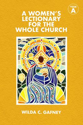 A Women’’s Lectionary for the Whole Church: Year a