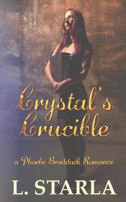 Crystal’’s Crucible