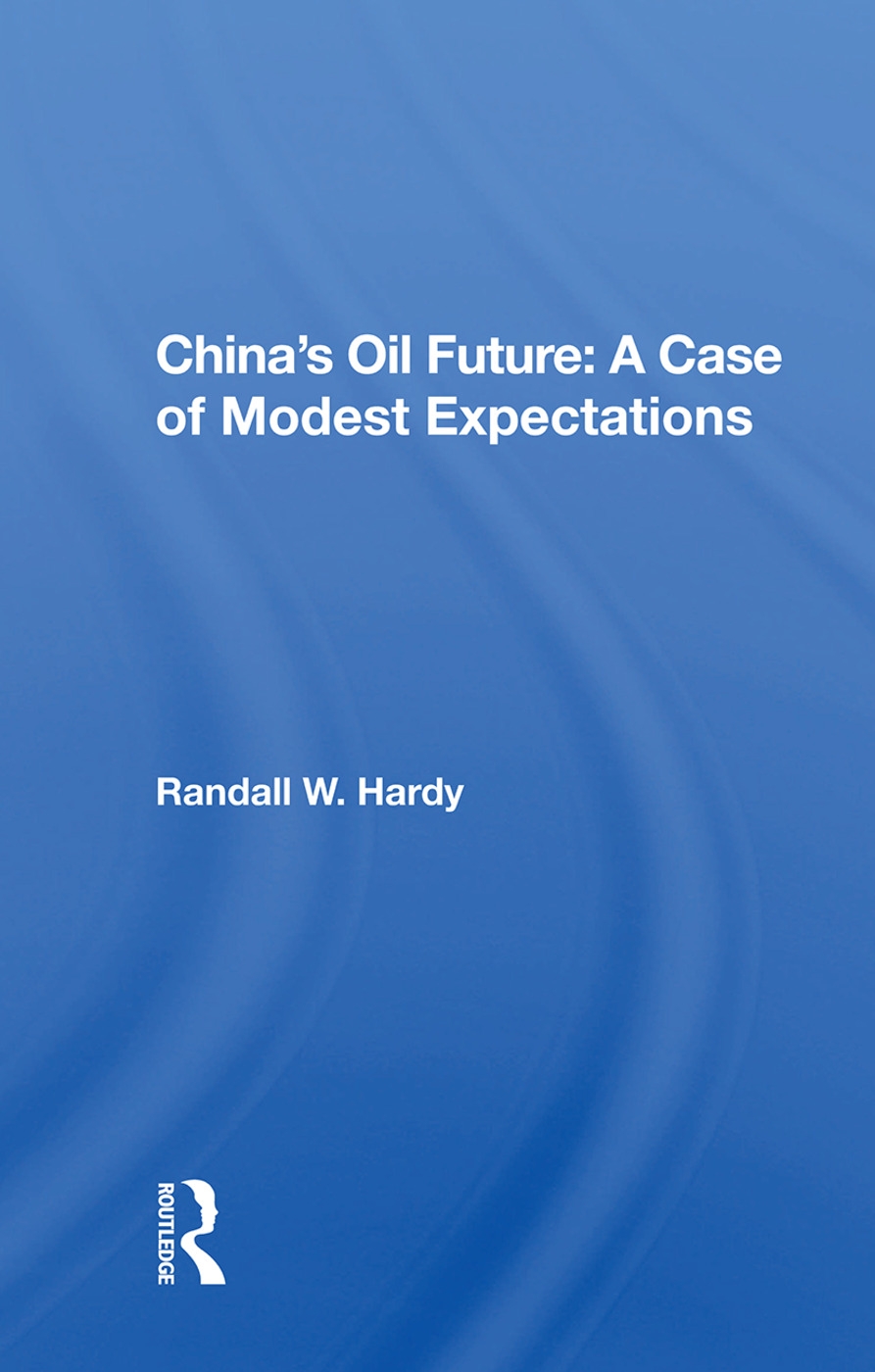 China’’s Oil Future: A Case of Modest Expectations