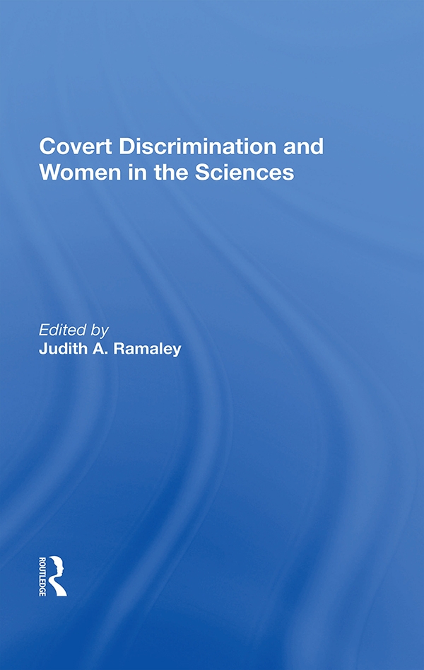 Covert Discrimination and Women in the Sciences