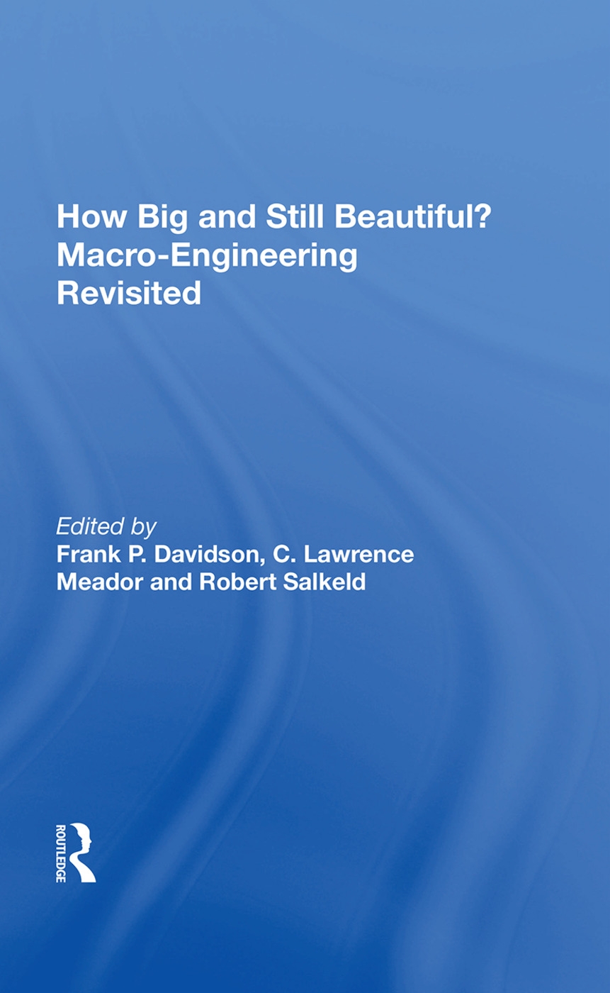 How Big and Still Beautiful?: Macro- Engineering Revisited