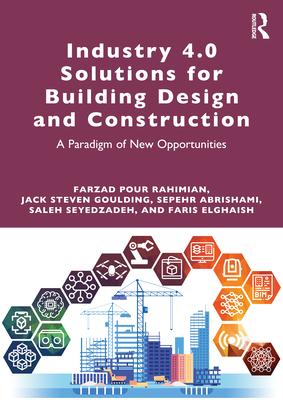 Industry 4.0 Solutions for Building Design and Construction: A Paradigm of New Opportunities