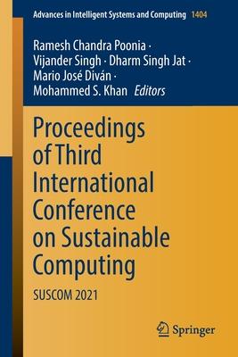 Proceedings of Third International Conference on Sustainable Computing: Suscom 2021