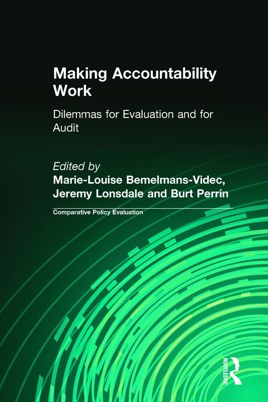 Making Accountability Work: Dilemmas for Evaluation and for Audit