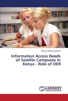 Information Access Needs of Satelite Campuses in Kenya - Role of OER