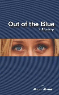 Out of the Blue: A Mystery