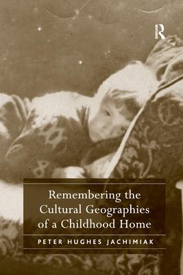 Ghosts in the Hallway, Rats in the Garden’’: The Cultural Geographies of a 1970s Childhood Home