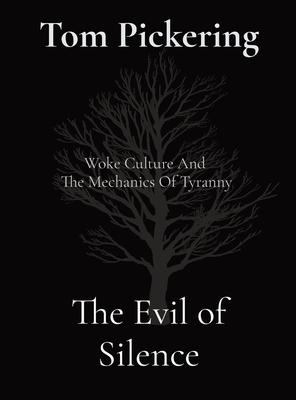 The Evil of Silence: The Common Denominators of Woke Culture, Nazism, and Slavery.