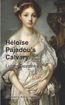 Héloïse Pajadou’’s Calvary