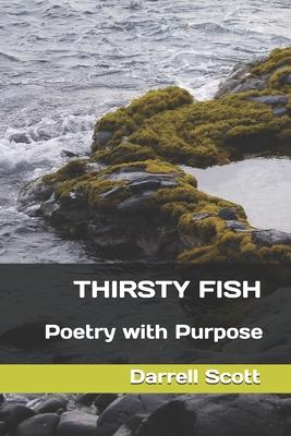 Thirsty Fish: Poetry with Purpose