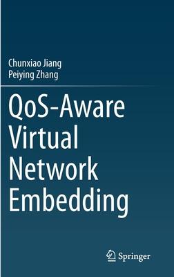 Qos-Aware Virtual Network Embedding