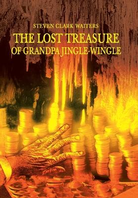 The Lost Treasure of Grandpa Jingle-Wingle