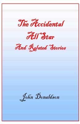 Accidential All Star: John Donaldson Memoir