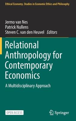 Relational Anthropology for Contemporary Economics: A Multidisciplinary Approach