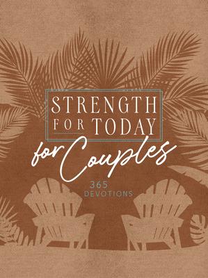 Strength for Today for Couples: 365 Daily Devotional