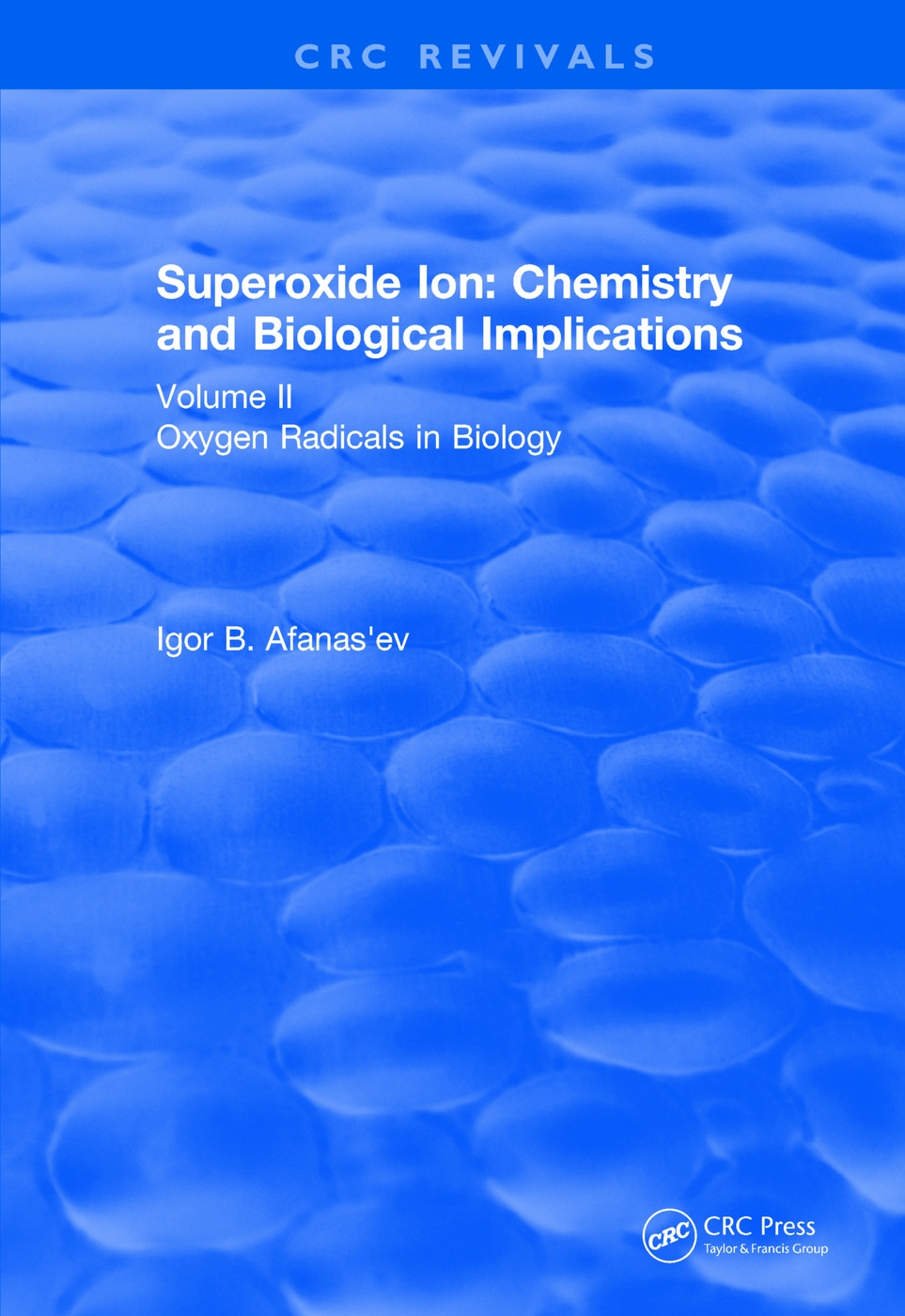 Revival: Superoxide Ion: Volume II (1991): Chemistry and Biological Implications