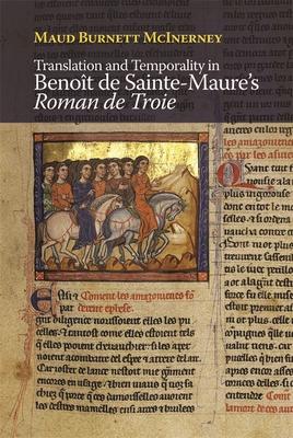 Translation and Temporality in Benoît de Sainte-Maure’’s Roman de Troie