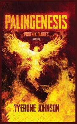 Palingenesis: Book One of The Phoenix Diaries