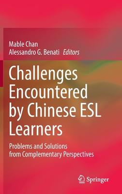 Challenges Encountered by Chinese ESL Learners in L2 Acquisition: Problems and Solutions from Complementary Perspectives