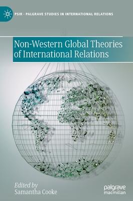 Non-Western Global Theories of International Relations