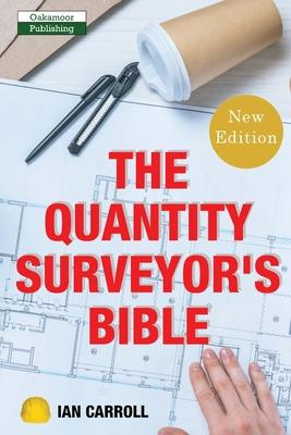 The Quantity Surveyor’’s Bible