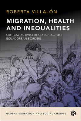 Inequalities, Migration and Health: Critical Activist Research Across Ecuadorean Borders